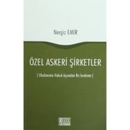 Özel Askeri Şirketler - Nergiz Emir