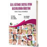 Özel Eğitimde Sosyal Uyum Becerilerinin Öğretimi - Hasan Avcıoğlu