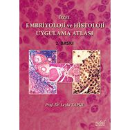 Özel Embriyoloji ve Histoloji Uygulama Atlası - Leyla Tapul