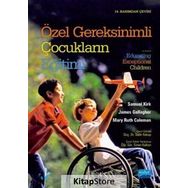 Özel Gereksinimli Çocukların Eğitimi - Samuel Kirk James Gallagher Mary Ruth Coleman