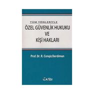 Özel Güvenlik Hukuku ve Kişi Hakları - Ramazan Cengiz Derdiman