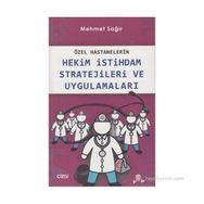 Özel Hastanelerin Hekim İstihdam Stratejileri ve Uygulamaları - Mehmet Sağır