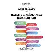 Özel Hayata ve Hayatın Gizli Alanına Karşı Suçlar - Platon Hukuk Yayınevi