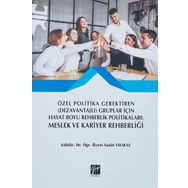 Özel Politika Gerektiren Gruplar İçin Hayat Boyu Rehberlik Politikaları Meslek ve Kariyer Rehberliği - Yasin Yılmaz
