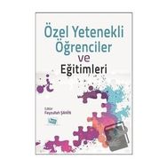 Özel Yetenekli Öğrenciler ve Eğitimleri - Feyzullah Şahin
