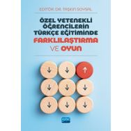 Özel Yetenekli Öğrencilerin Türkçe Eğitiminde Farklılaştırma ve Oyun Taşkın Soysal