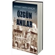 ÖZGÜN ANILAR - MEHMET EMIN GENÇAY