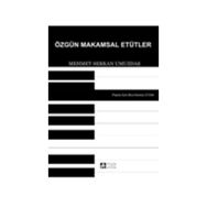 ÖZGÜN MAKAMSAL ETÜTLER - MEHMET SERKAN UMUZDAŞ