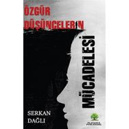 Özgür Düşüncelerin Mücadelesi Serkan Dağlı