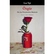 Özgür: Her Şey Parçalanırken Büyümek Lea Ypi Yapı Kredi Yayınları