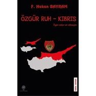 Özgür Ruh - Kıbrıs - F. Hakan Bayram