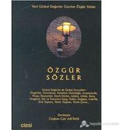 ÖZGÜR SÖZLER YENI GLOBAL DEĞERLER ÜZERİNE - COŞKUN CAN AKTAN