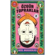 Özgür Topraklar - Neel Mukherjee