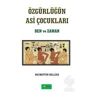 Özgürlüğün Asi Çocukları - Ben ve Zaman - Necmettin Bellier