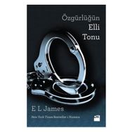 Özgürlüğün Elli Tonu - E. L. James