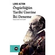 Özgürlüğün Tarihi Üzerine İki Deneme - Lord Acton - Vakıfbank Kültür Yayınları