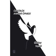 Özgürlük Annemi Öpmedi-Luna Yayınları