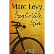 ÖZGÜRLÜK İÇİN - MARC LEVY
