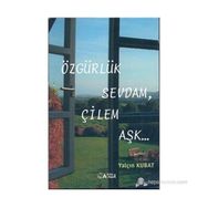 Özgürlük Sevdam, Çilem Aşk - Yalçın Kubat