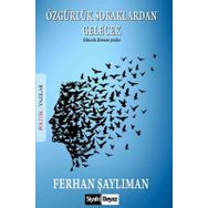 Özgürlük Sokaklardan Gelecek - Ferhan Şaylıman