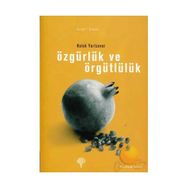 ÖZGÜRLÜK VE ÖRGÜTLÜLÜK - HALUK YURTSEVER