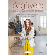 Özgüven Daha İyi Bir Hayat İçin Özdeğeri Geliştirmek Akılçelen Kitaplar