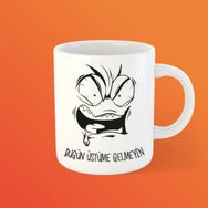 Özgüvenal Bugün Üstüme Gelmeyin Beyaz Kupa Bardak