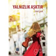 ÖZLEM YALNIZLIKTA GIZLIDIR - TÜNAY AVCI