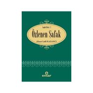 ÖZLENEN ŞAFAK - AHMET LÜTFİ KAZANCI