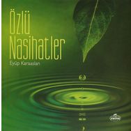 Özlü Nasihatler - Eyüp Karaaslan