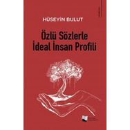 Özlü Sözlerle İdeal İnsan Profili - Hüseyin Bulut - Karina Yayınevi