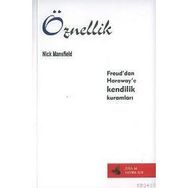 ÖZNELLİK FREUD´DAN HARAWAY´E KENDILIK KURAMLARI - NICK MANSFIELD