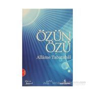 ÖZÜN ÖZÜ - ALLAME TABATABAI