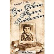 ÖZÜR DILERIM SÖZÜMÜ TUTAMADIM - NURSEL TUNÇ