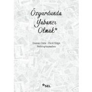 Özyurdunda Yabancı Olmak - Demir Özlü