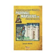 Padovalı Marsilius’un Siyaset Kuramı - Celalettin Güngör
