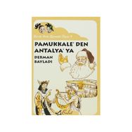 PAMUKKALEDEN ANTALYAYA ECE ILE ARDA EFSANELER DIZISI 9 - DERMAN BAYLADI