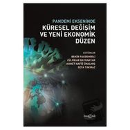 Pandemi Ekseninde Küresel Değişim ve Yeni Ekonomik Düzen - Akçağ Yayınları