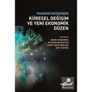 Pandemi Ekseninde Küresel Değişim ve Yeni Ekonomik Düzen - Akçağ Yayınları