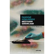 Pandemi Günlerinde Medyanın Serencamı - Mutlu Binark Sevda Ünal