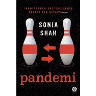 Pandemi: Koleradan Koronavirüslere Dünyayı Sarsan Virüsler - Sonia Shah