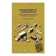 Pandemi Süreci ve Lojistik Köyler - Faruk Bilen Çelik