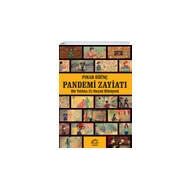 Pandemi Zayiatı - Bir Yıldan 35 Hayat Hikayesi - Pınar Öğünç