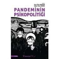 Pandeminin Psikopolitiği - Deniz Ülke Arıboğan