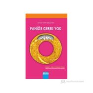 PANIĞE GEREK YOK - AHMET TARIK ERGÜVEN