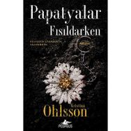 Papatyalar Fısıldarken - Kristina Ohlsson