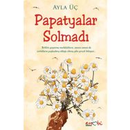 Papatyalar Solmadı - Ayla Üç