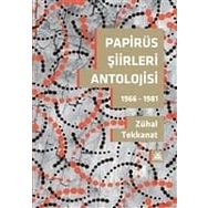 Papirüs Şiirleri Antolojisi - Zühal Tekkanat