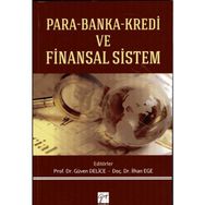 Para Banka Kredi ve Finansal Sistem - Güven Delice İlhan Ege