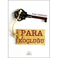 PARA KOÇLUĞU - PELIN TEKINSOY